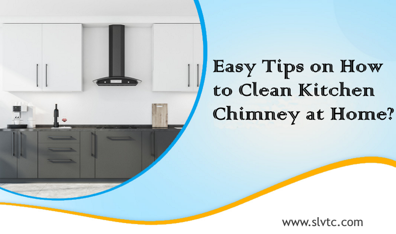 Easy Tips on How to Clean Kitchen Chimney at Home